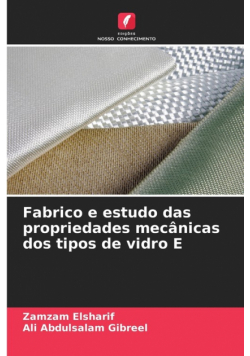 Fabrico e estudo das propriedades mecânicas dos tipos de vidro E