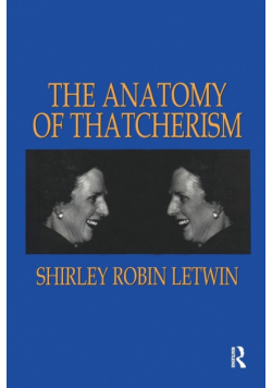 The Anatomy of Thatcherism
