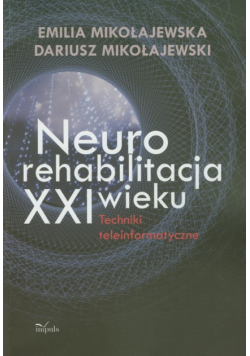 Neurorehabilitacja XXI wieku