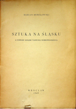 Sztuka na Śląsku 1949 r. + autograf Morelowskiego