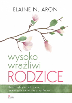 Wysoko wrażliwi rodzice