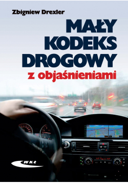 Mały kodeks drogowy z objaśnieniami