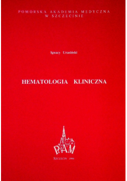 Hematologia Kliniczna Ignacy Urasiński