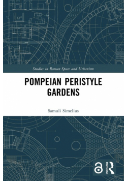 Pompeian Peristyle Gardens