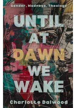 Until at Dawn We Wake