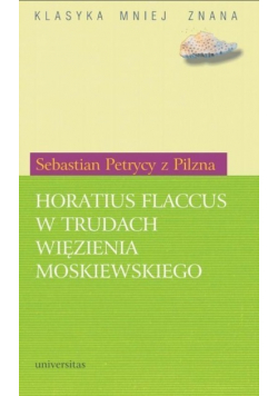 Horatius Flaccus w trudach więzienia moskiewskiego