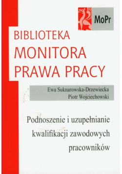 Podnoszenie i uzupełnianie kwalifikacji zawodowych pracowników