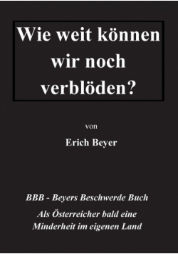 Wie weit können wir noch verblöden?