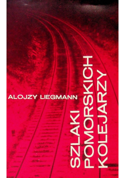 Ruskieszlaki pomorskich kolejarzy