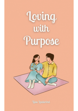 Loving with Purpose