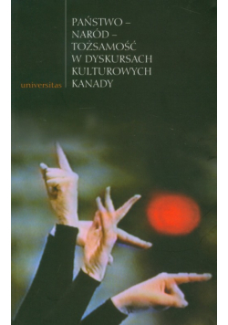 Państwo- naród tożsamość w dyskursach kulturowych Kanady
