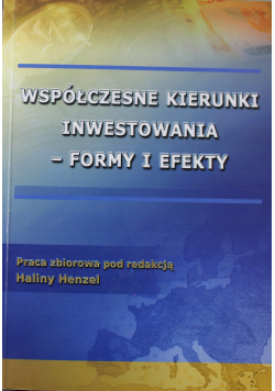 Współczesne kierunki inwestowania formy i efekty