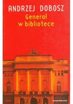 Dobosz Andrzej - Generał w bibliotece