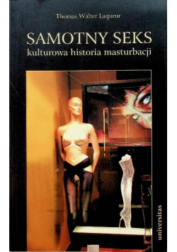 Samotny seks kulturowa historia masturbacji