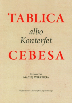 Kiliańczyk-Zięba Justyna - Tablica albo Konterfekt Cebesa