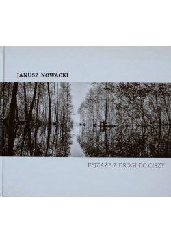 Pejzaże z drogi do ciszy