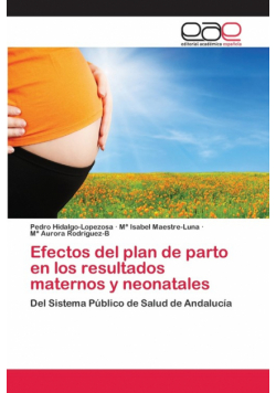 Efectos del plan de parto en los resultados maternos y neonatales