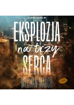 Eksplozja na trzy serca. Flash Bang #1