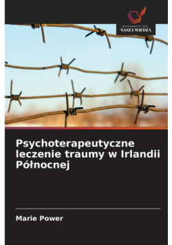 Psychoterapeutyczne leczenie traumy w Irlandii Północnej