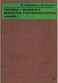 Teoria i budowa maszyn papierniczych Część 2