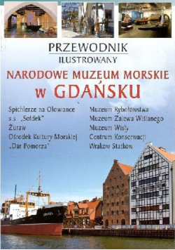 Przewodnik ilustrowany Narodowe Muzeum Morskie w Gdańsku