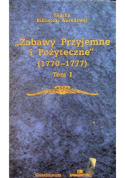 Zabawy Przyjemne i Pożyteczne Tom 1
