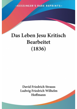 Das Leben Jesu Kritisch Bearbeitet (1836)