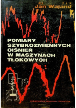 Pomiary szybkozmiennych ciśnień w maszynach tłokowych
