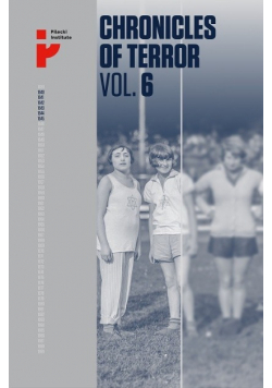 Chronicles of Terror Vol 6 Auschwitz-Birkenau The fate of women and children