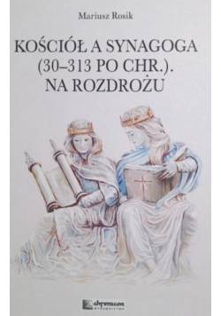 Kościół Synagoga (30-313 po Chr.) Na rozdrożu