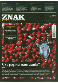 Znak 695 4/2013 Czy papież nam zaufa