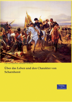 Über das Leben und den Charakter von Scharnhorst