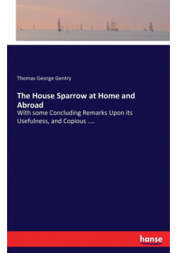 The House Sparrow at Home and Abroad