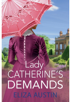 Lady Catherine's Demands