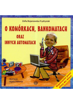 O komórkach, bankomatach oraz innych automatach