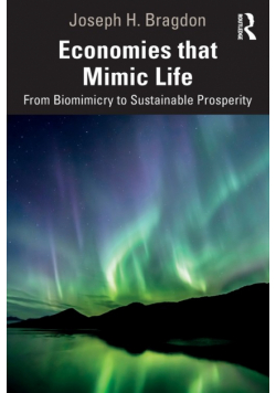 Economies that Mimic Life