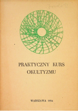 Praktyczny kurs okultyzmu 1934 r.