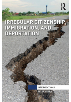 Irregular Citizenship, Immigration, and Deportation