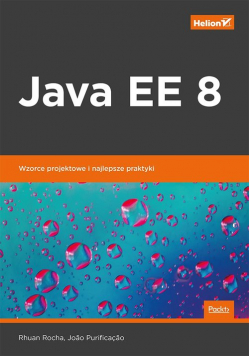 Java EE 8 Wzorce projektowe i najlepsze praktyki