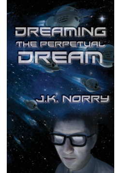 Dreaming the Perpetual Dream