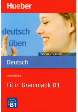Billina Anneli - Fit in Grammatik B1 Taschentrainer