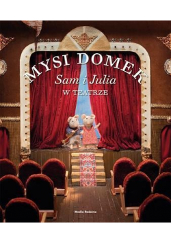 Mysi Domek Sam i Julia w teatrze