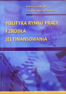 Polityka Rynku Pracy I Źródła Jej Finansowania