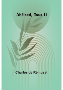 Abélard, Tome II