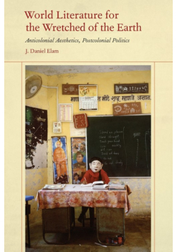World Literature for the Wretched of the Earth