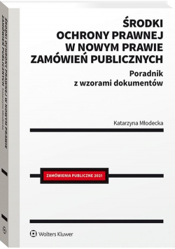 Środki ochrony prawnej w nowym prawie zamówień publicznych