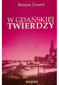 W Gdańskiej twierdzy