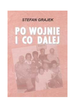 Po wojnie i co dalej