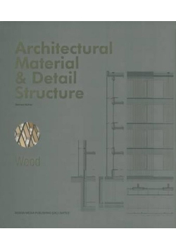 Architectural Material & Detail Structure Wood
