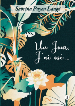 Un jour, j'ai osé...